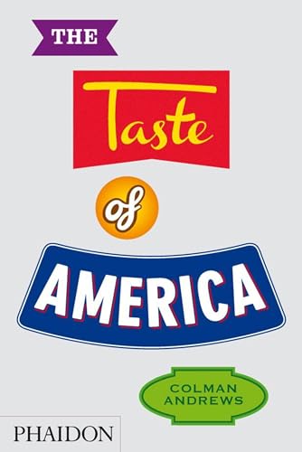 The Taste of America: 0000 (Cucina, Band 0) von PHAIDON